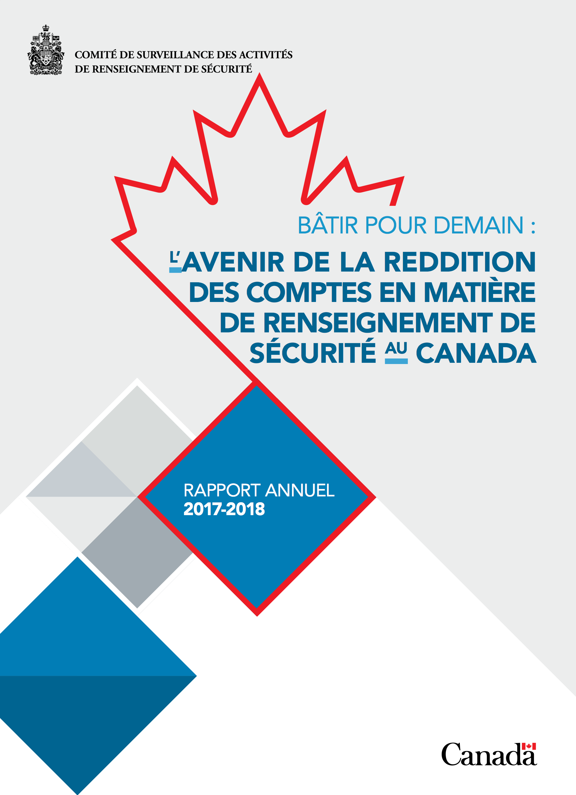 Rapport annuel 2017-2018 : Bâtir pour demain : l’avenir de la reddition des comptes en matière de renseignement de sécurité au Canada